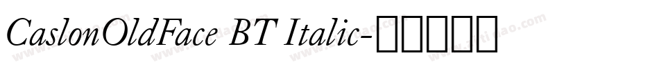 CaslonOldFace BT Italic字体转换